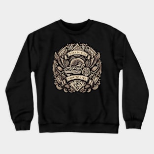 Born to Ride. Ride to Live. Crewneck Sweatshirt